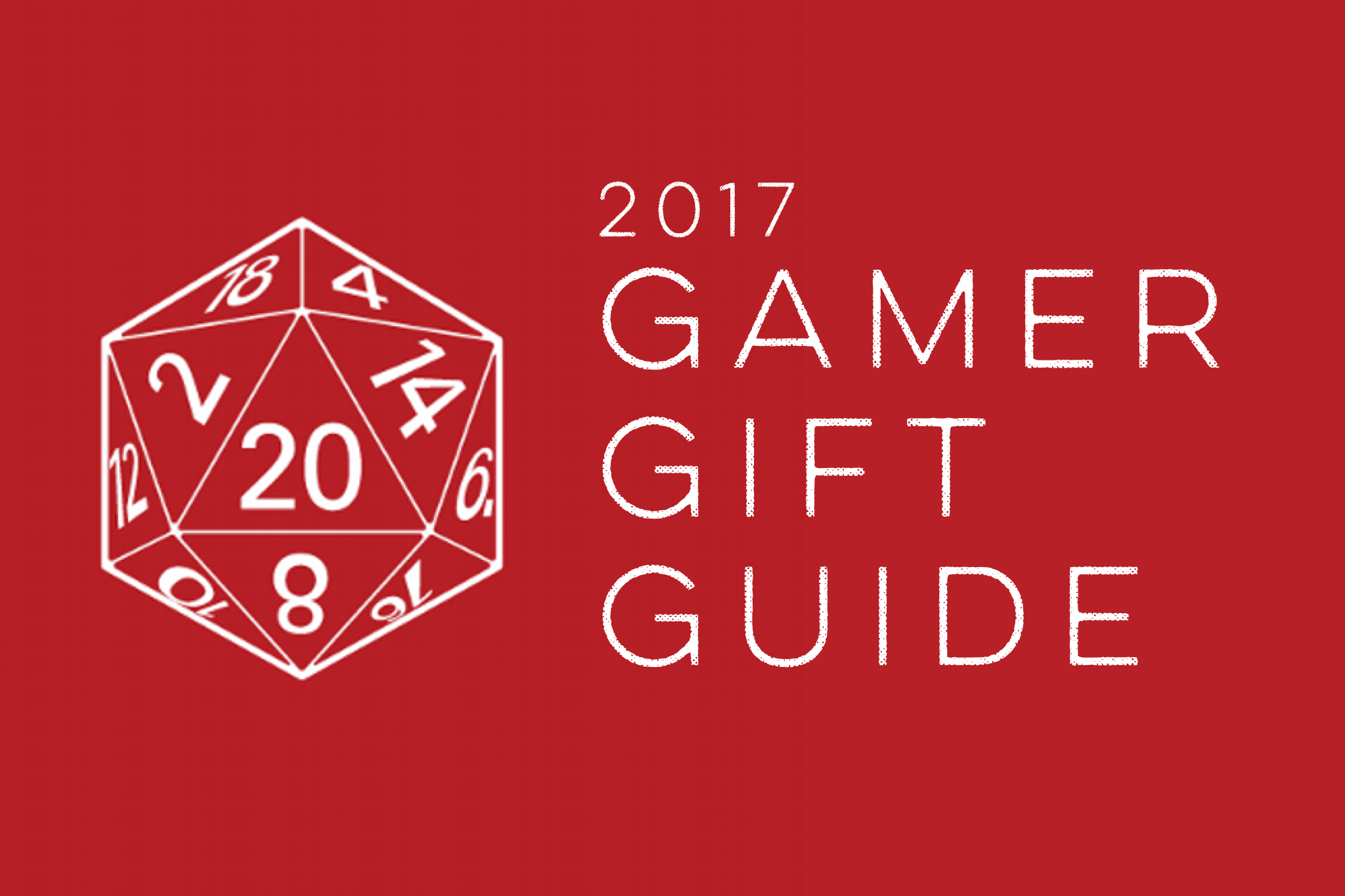 Holiday Gift Guide for Gamers - 2017 edition - Crit For Brains